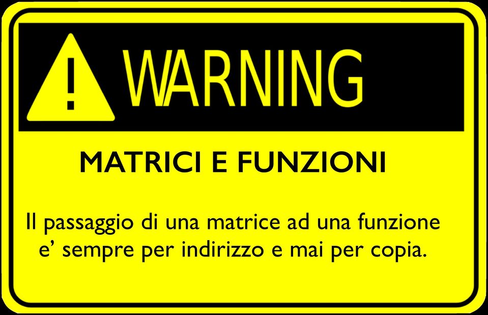 matrice ad una funzione e