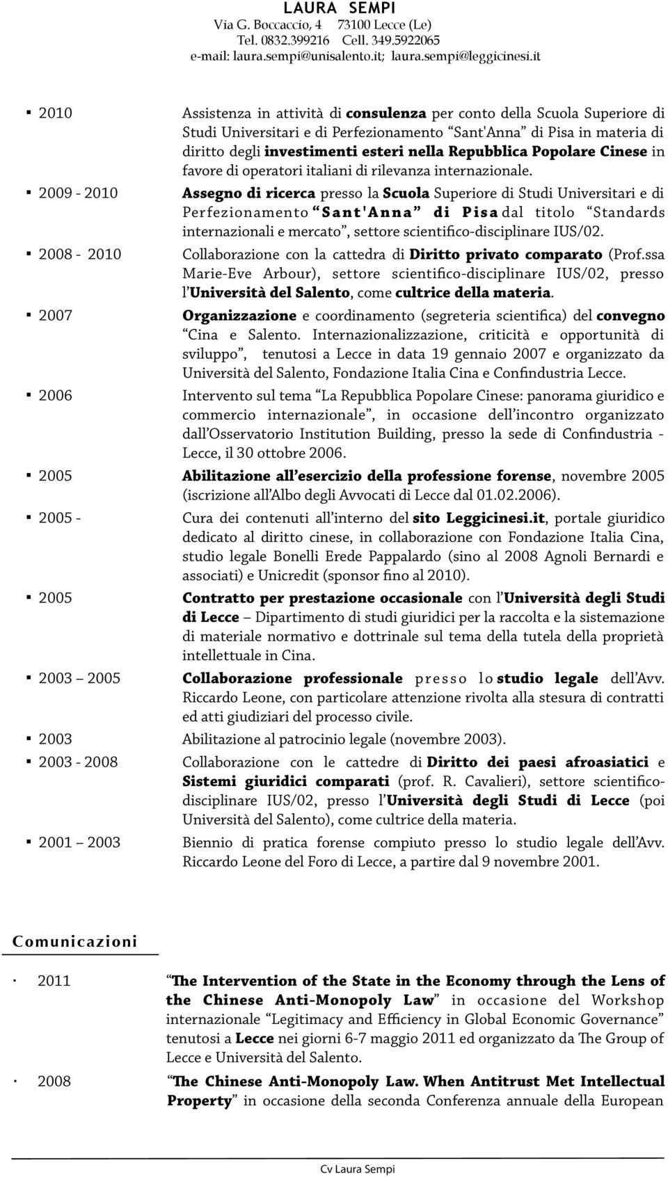 Repubblica Popolare Cinese in favore di operatori italiani di rilevanza internazionale.