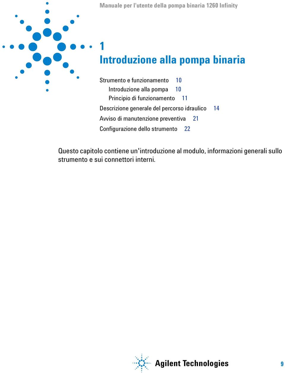 idraulico 14 Avviso di manutenzione preventiva 21 Configurazione dello strumento 22 Questo capitolo