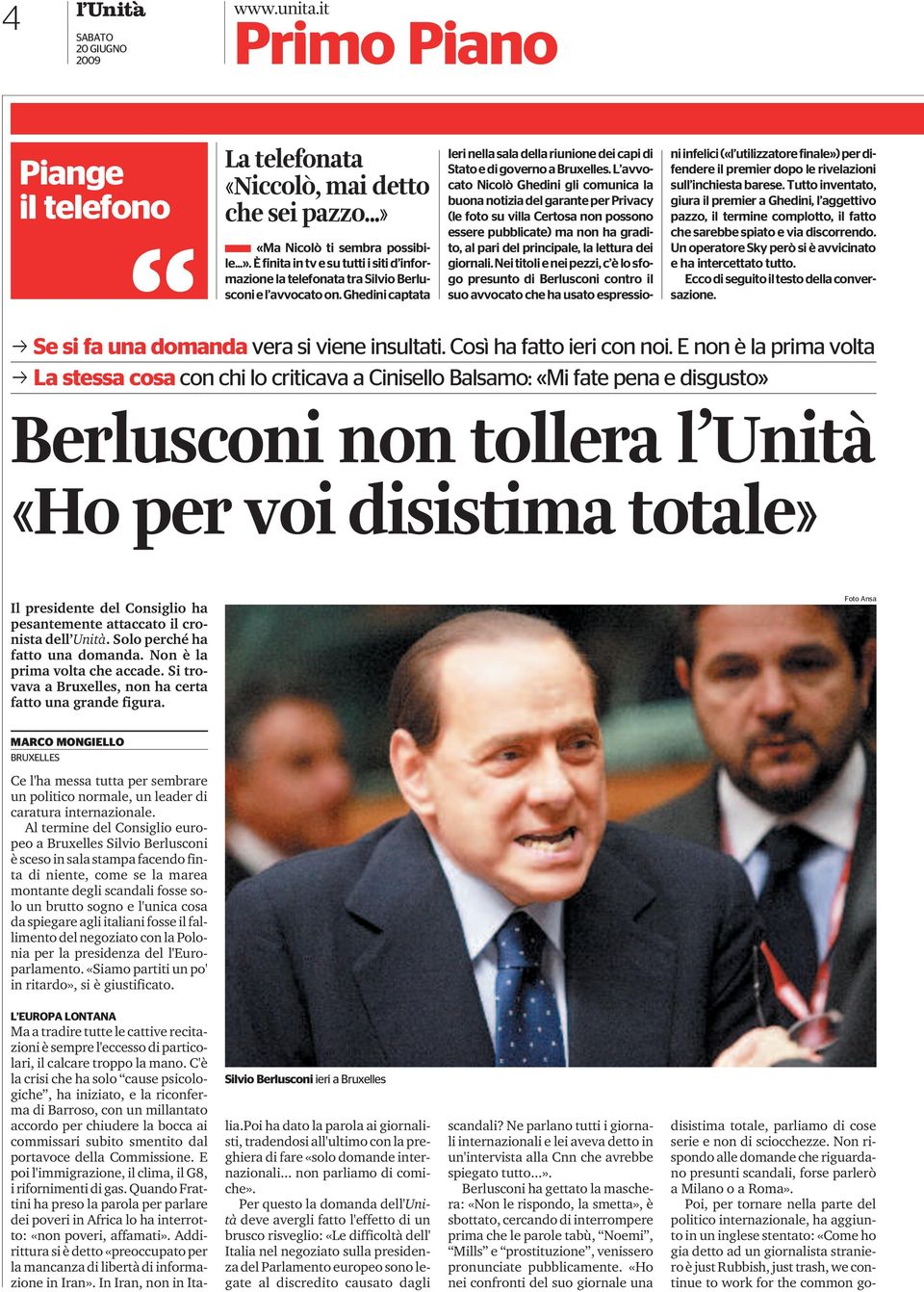 neititolieneipezzi,c èlosfogo presunto di Berlusconi contro il suo avvocato che ha usato espressioniinfelici(«l utilizzatorefinale») perdifendere il premier dopo le rivelazioni sull inchiesta barese.