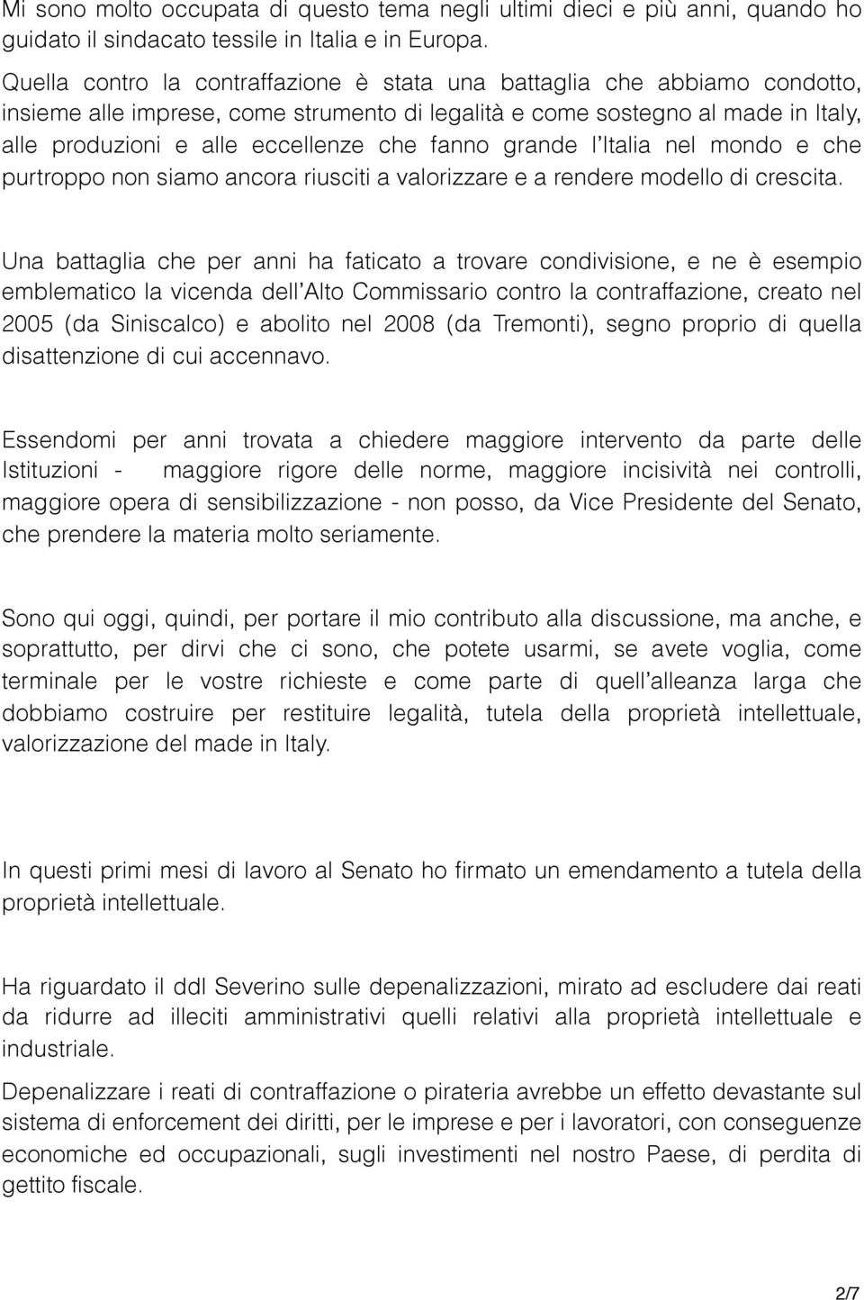 fanno grande l Italia nel mondo e che purtroppo non siamo ancora riusciti a valorizzare e a rendere modello di crescita.