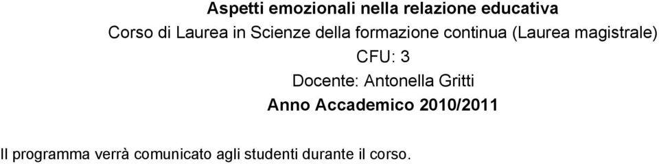 (Laurea magistrale) CFU: 3 Docente: Antonella Gritti