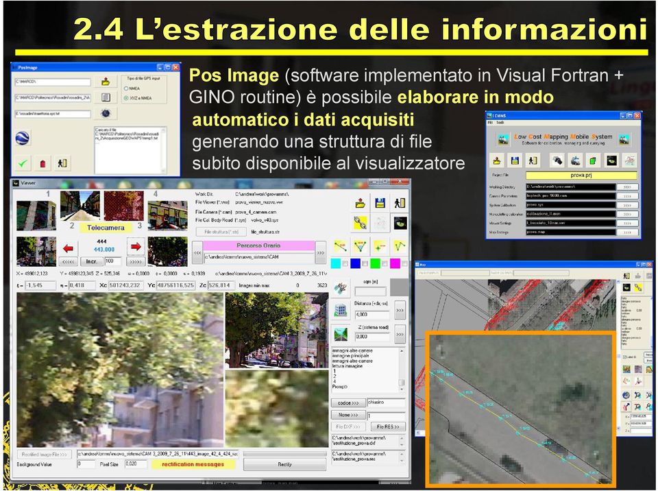 possibile elaborare in modo automatico i dati acquisiti