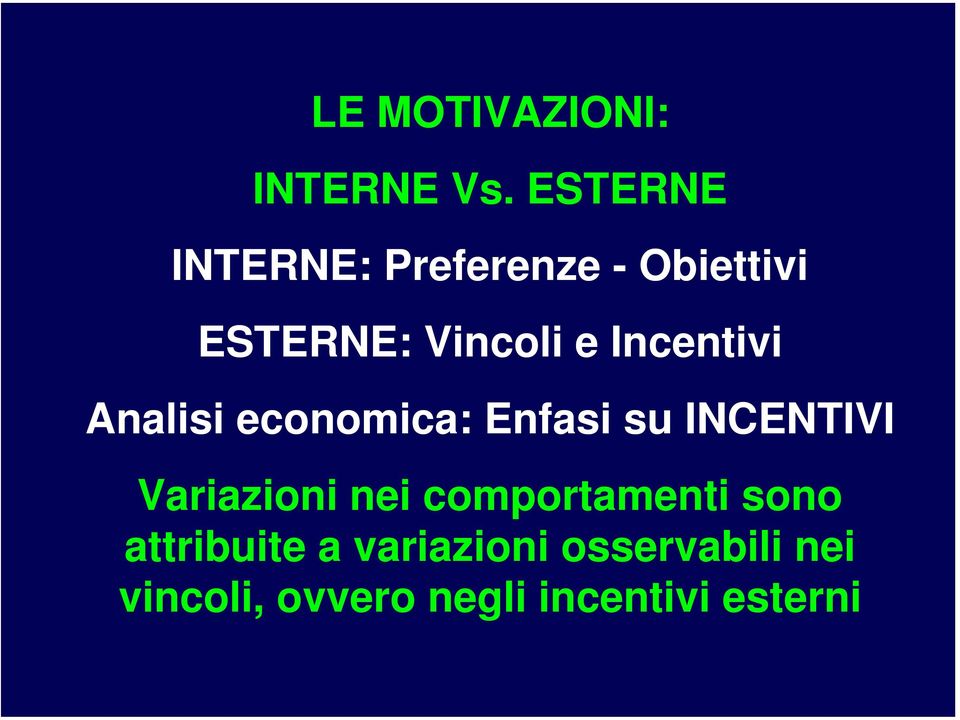 Incentivi Analisi economica: Enfasi su INCENTIVI Variazioni