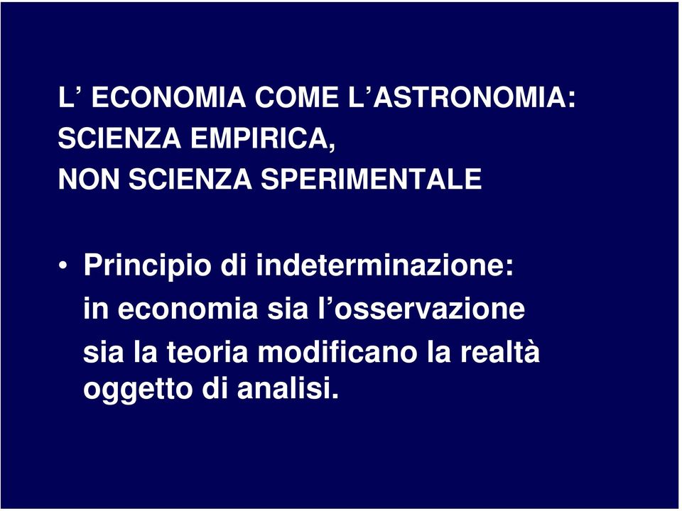 indeterminazione: in economia sia l