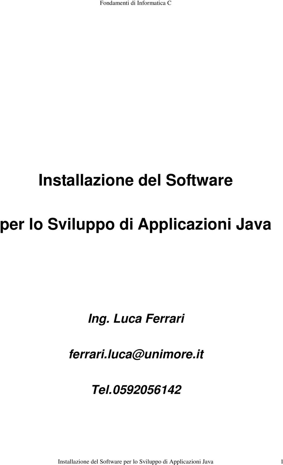 luca@unimore.it Tel.