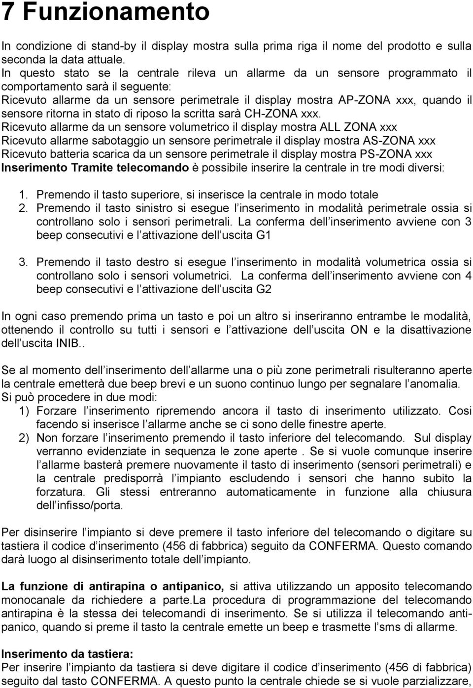 sensore ritorna in stato di riposo la scritta sarà CH-ZONA xxx.