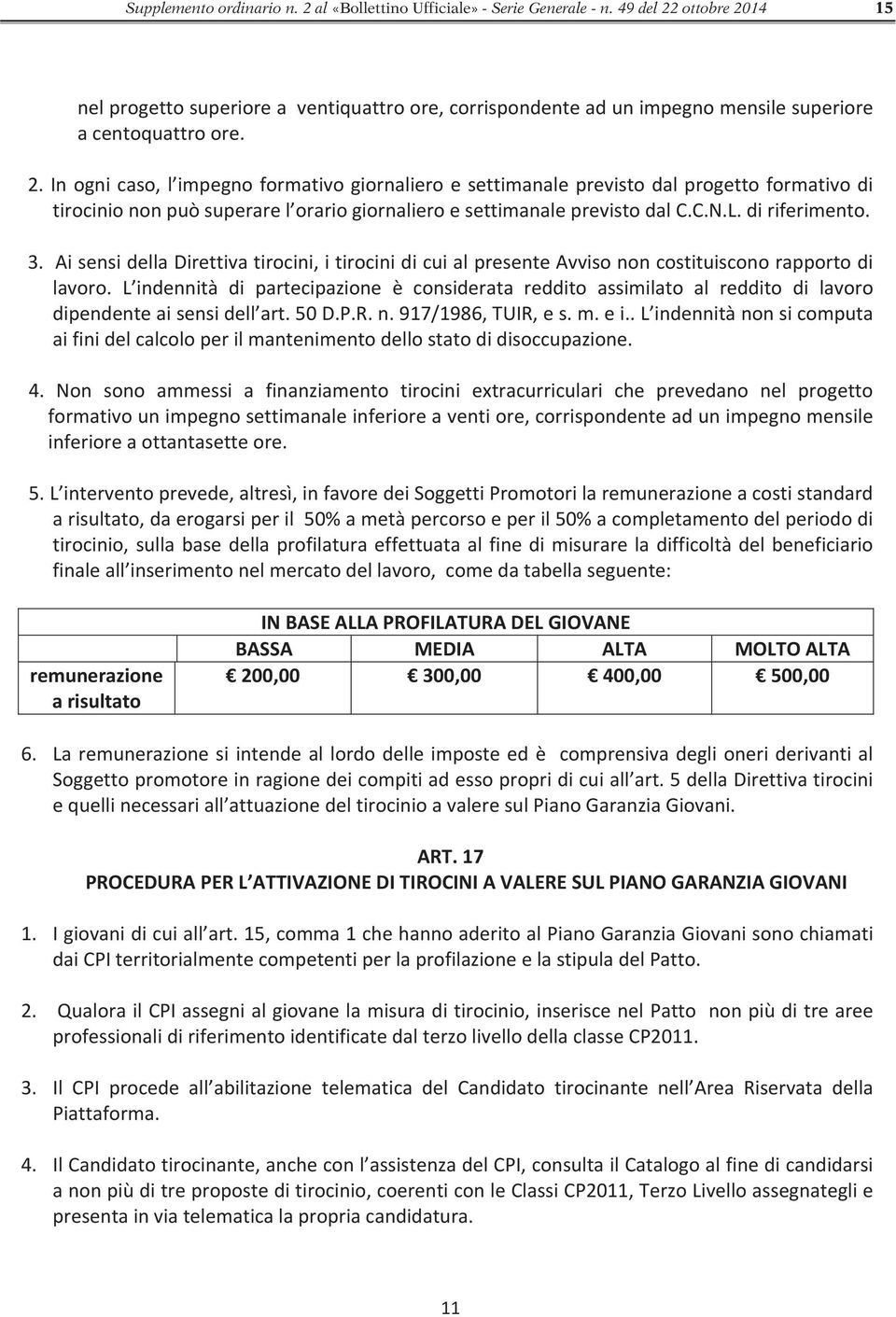 L indennità di partecipazione è considerata reddito assimilato al reddito di lavoro dipendenteaisensidell art.50d.p.r.n.917/1986,tuir,es.m.ei.