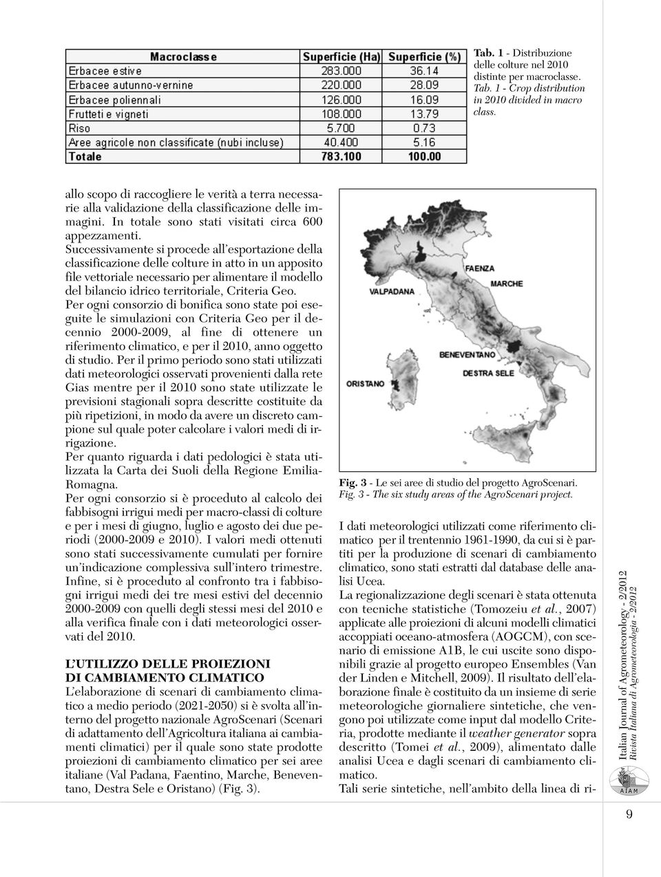 delle analisi Ucea. La regionalizzazione degli scenari è stata ottenuta con tecniche statistiche (Tomozeiu et al.