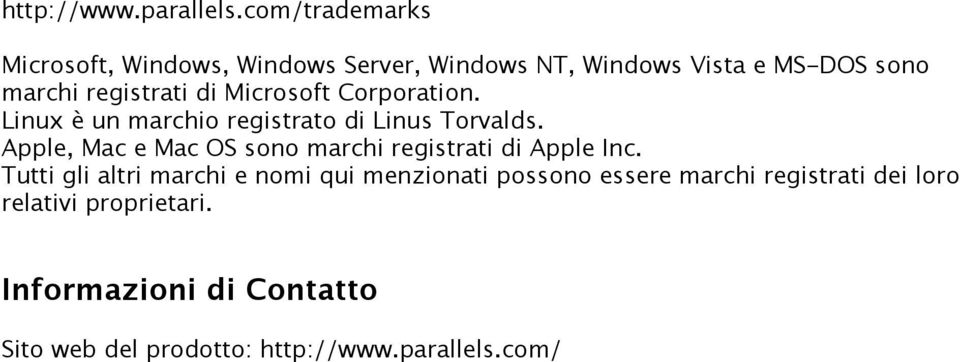 di Microsoft Corporation. Linux è un marchio registrato di Linus Torvalds.