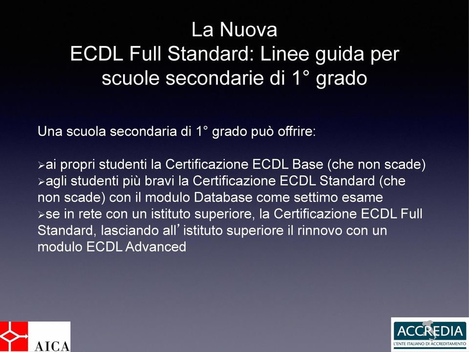 Certificazione ECDL Standard (che non scade) con il modulo Database come settimo esame se in rete con un