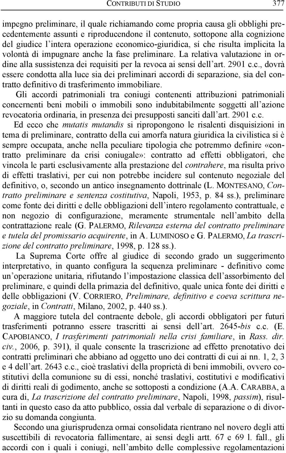 La relativa valutazione in ordine alla sussistenza dei requisiti per la revoca