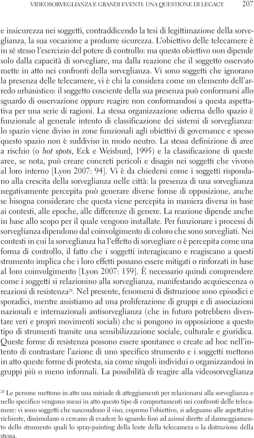 in atto nei confronti della sorveglianza.