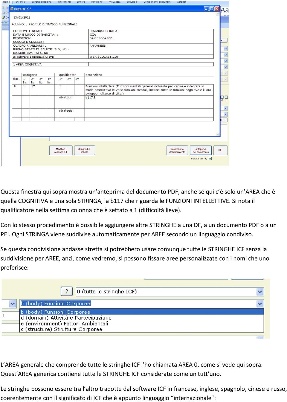 Ogni STRINGA viene suddivise automaticamente per AREE secondo un linguaggio condiviso.