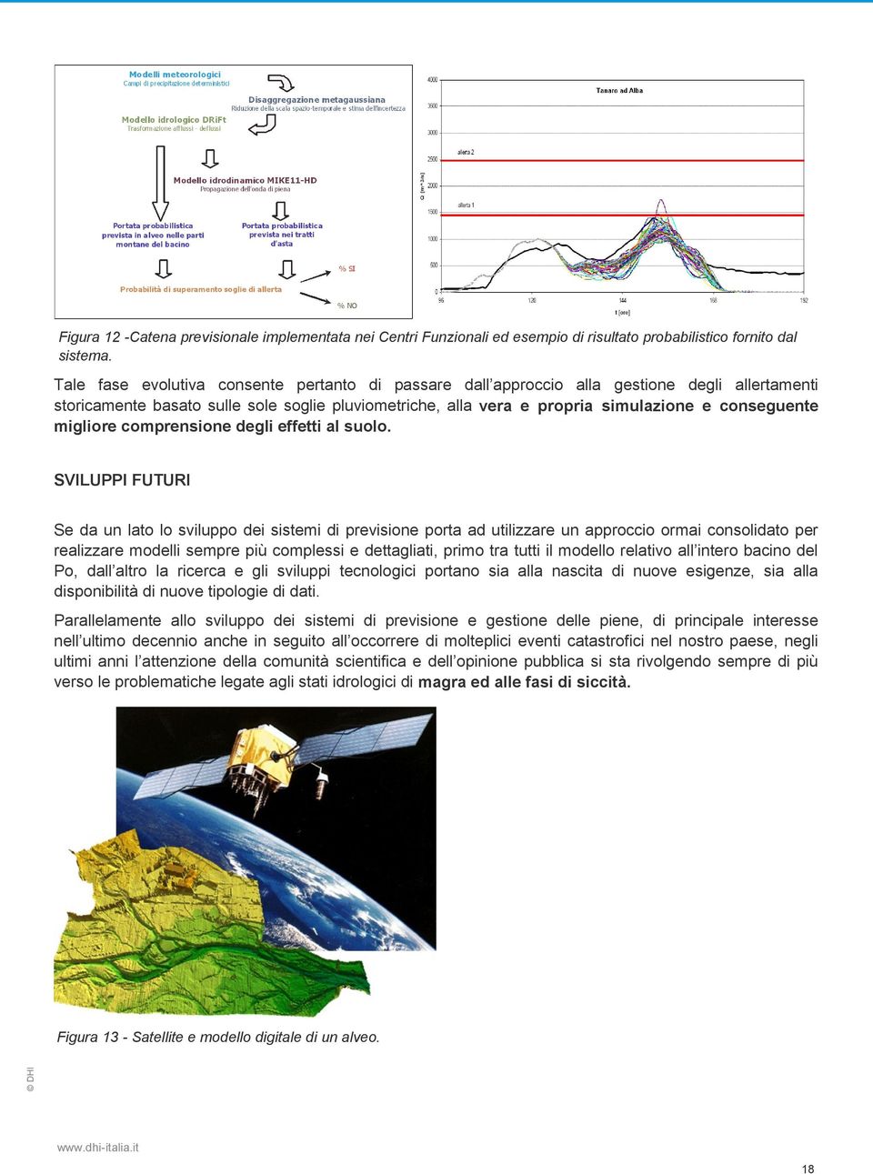 migliore comprensione degli effetti al suolo.