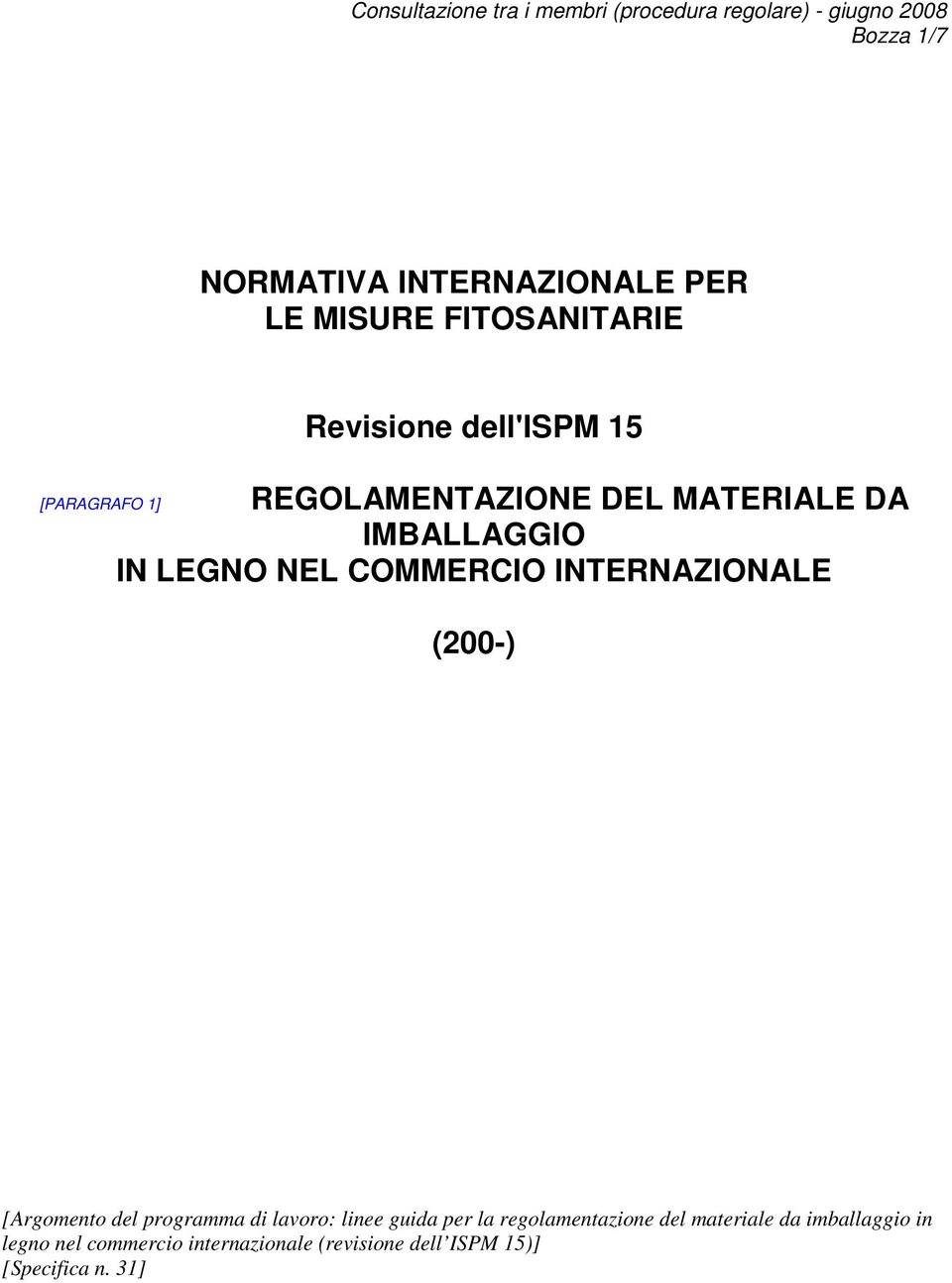 LEGNO NEL COMMERCIO INTERNAZIONALE (200-) [Argomento del programma di lavoro: linee guida per la
