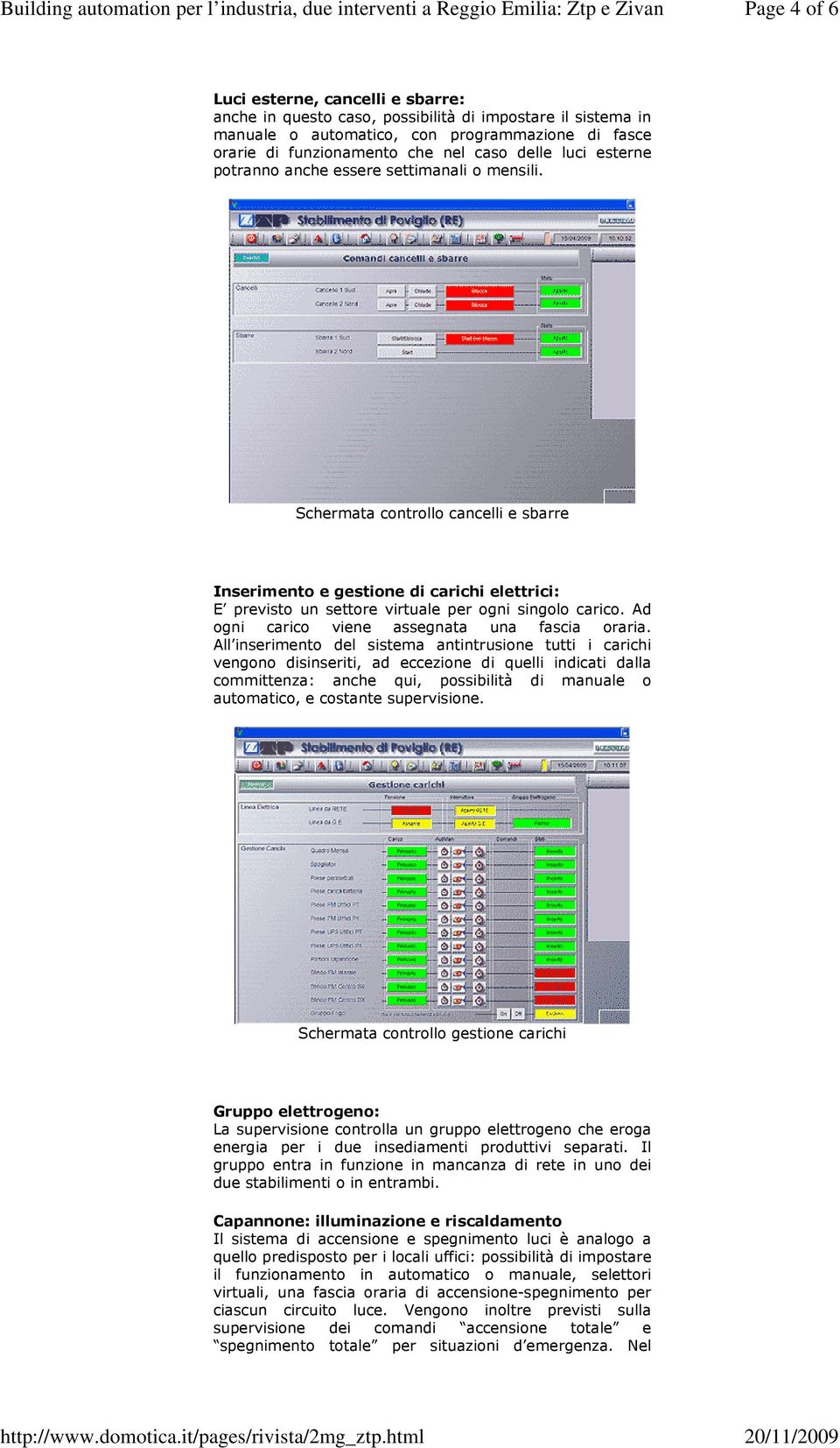 Ad ogni carico viene assegnata una fascia oraria.