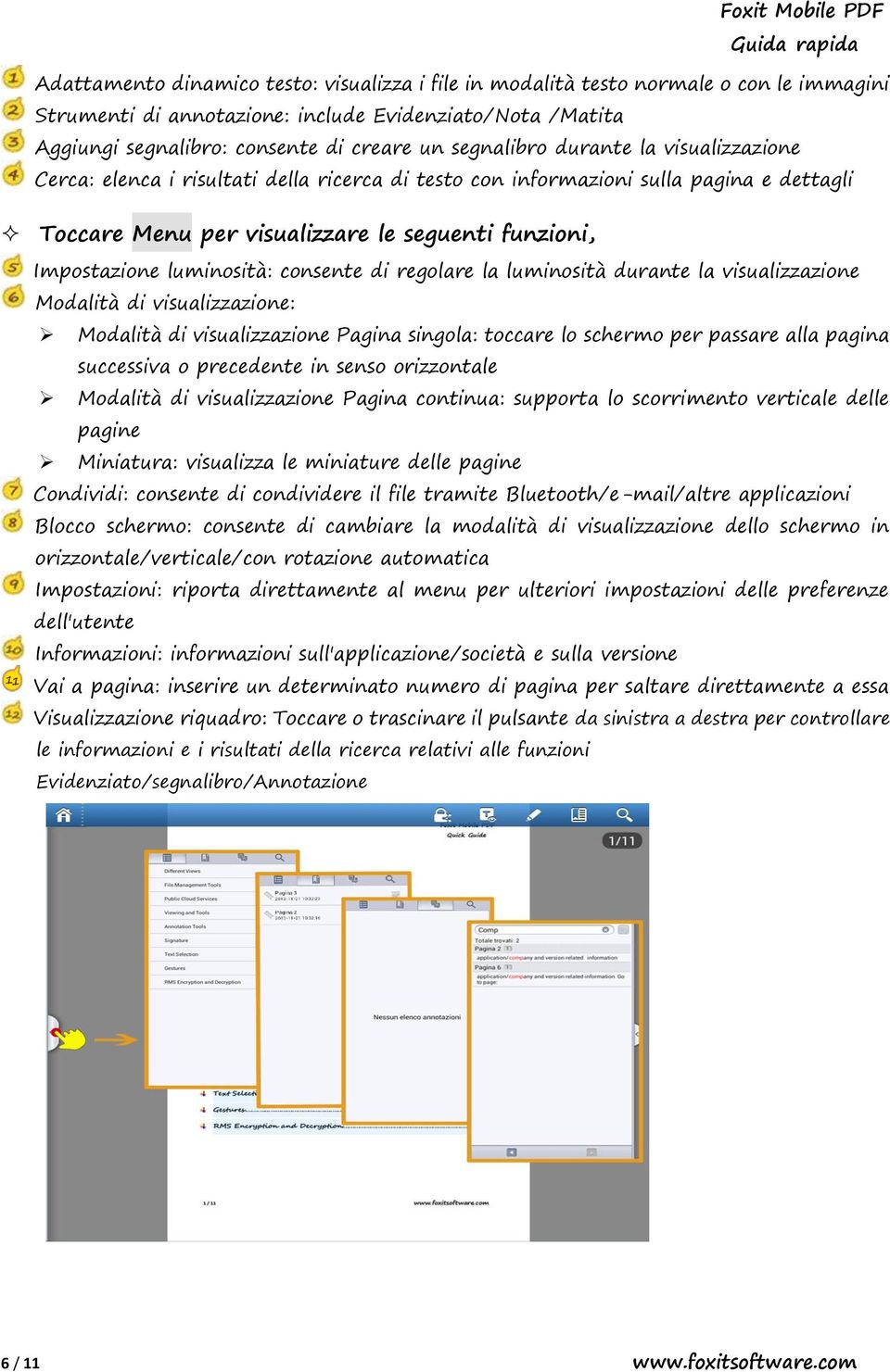 luminosità: consente di regolare la luminosità durante la visualizzazione Modalità di visualizzazione: Modalità di visualizzazione Pagina singola: toccare lo schermo per passare alla pagina