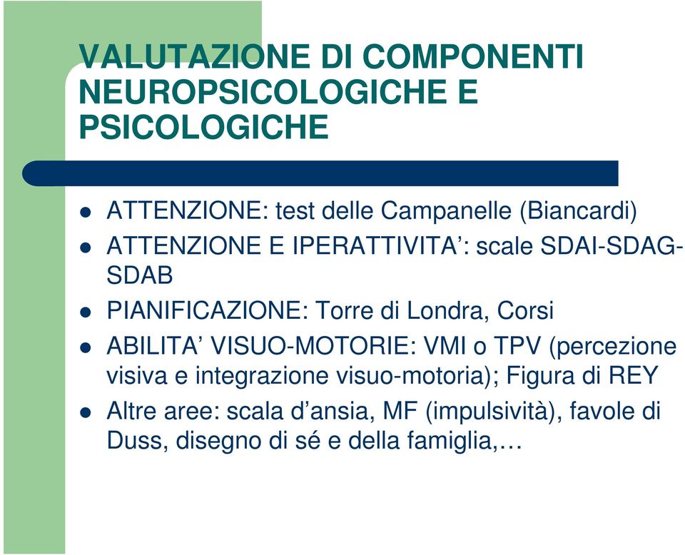 Corsi ABILITA VISUO-MOTORIE: VMI o TPV (percezione visiva e integrazione visuo-motoria); Figura