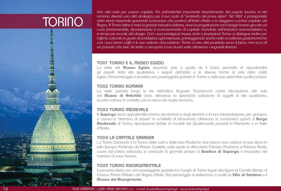 A Torino infine è nata la grande industria italiana, dove la progettazione ed il design hanno giocato un ruolo fondamentale, decretandone il riconoscimento di capitale mondiale dell industria
