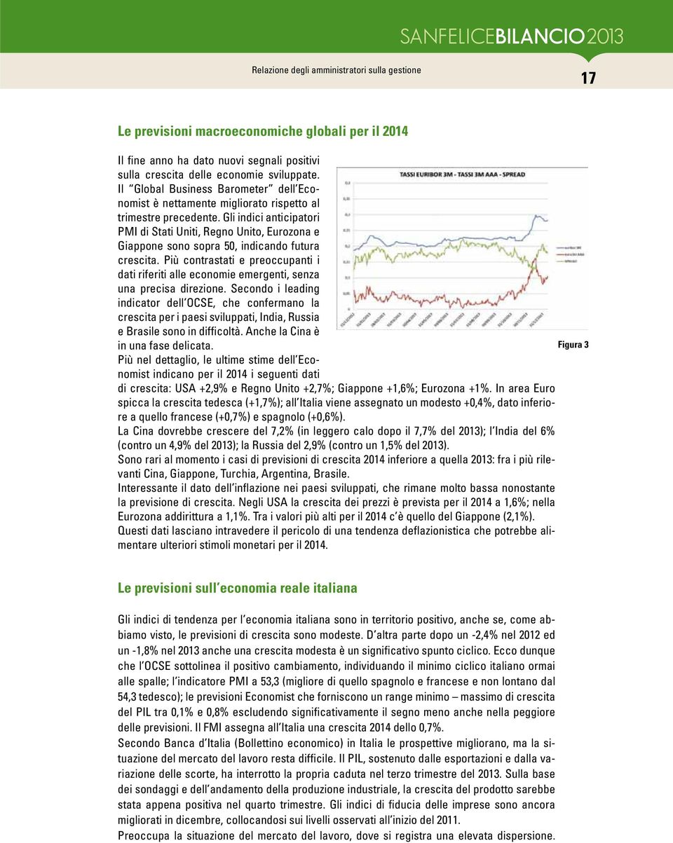 Gli indici anticipatori PMI di Stati Uniti, Regno Unito, Eurozona e Giappone sono sopra 50, indicando futura crescita.