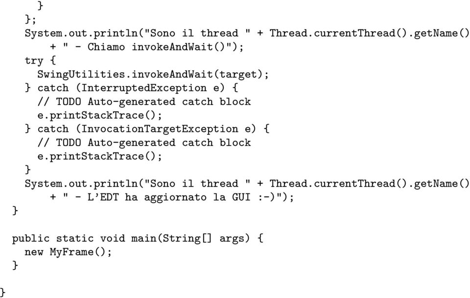 invokeAndWait(target); catch (InterruptedException e) { // TODO Auto-generated catch block e.