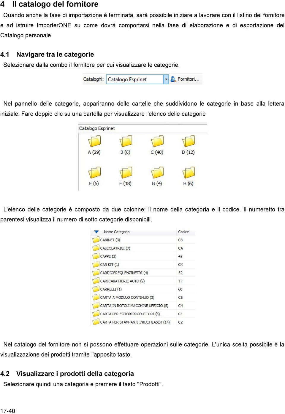 Nel pannello delle categorie, appariranno delle cartelle che suddividono le categorie in base alla lettera iniziale.