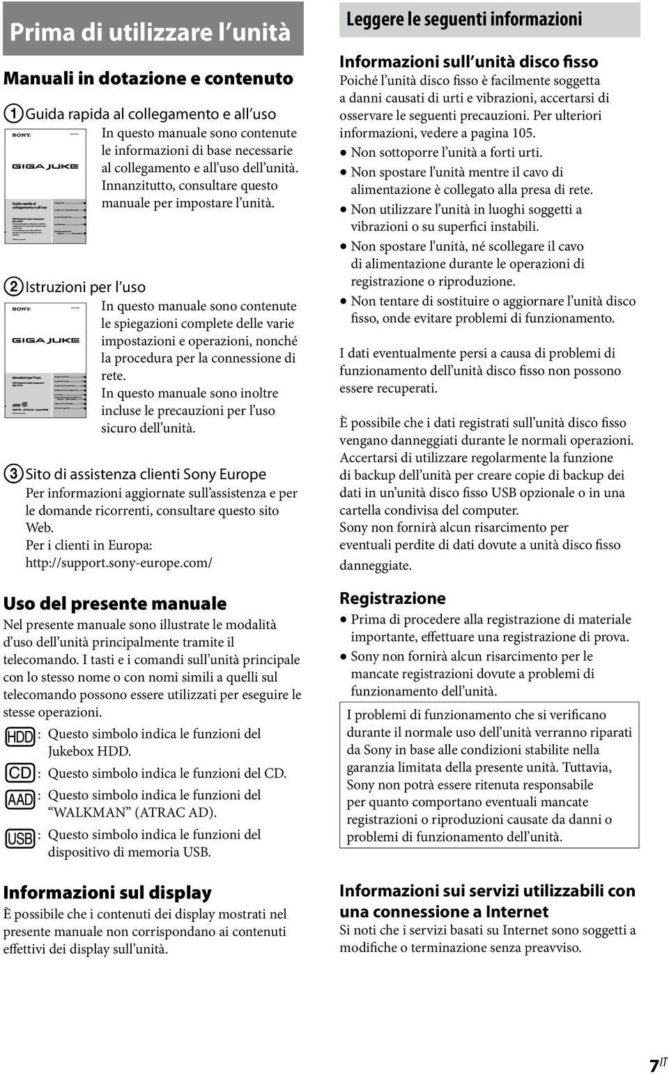 Istruzioni per l uso In questo manuale sono contenute le spiegazioni complete delle varie impostazioni e operazioni, nonché la procedura per la connessione di rete.