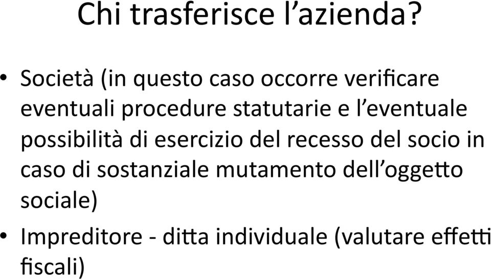 statutarie e l eventuale possibilità di esercizio del recesso del