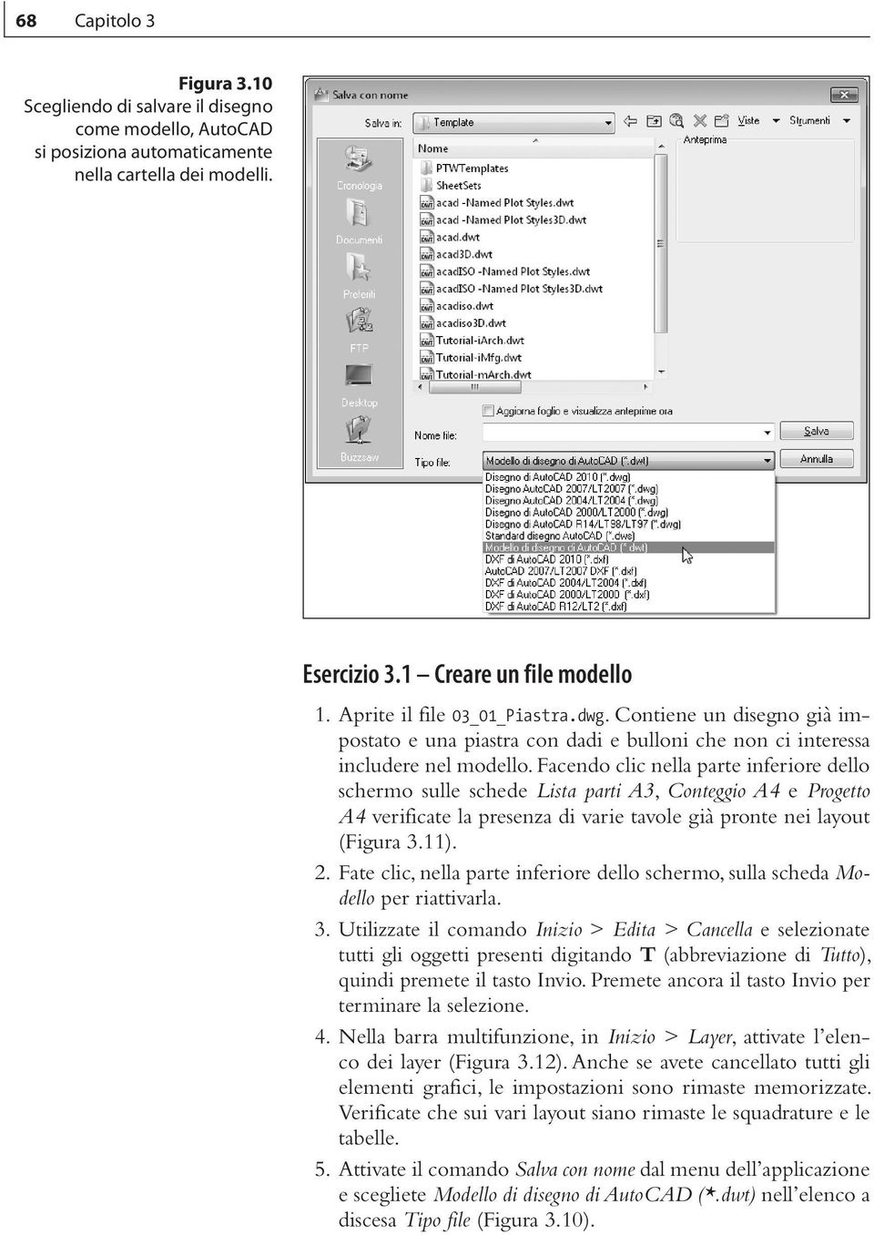 Facendo clic nella parte inferiore dello schermo sulle schede Lista parti A3, Conteggio A4 e Progetto A4 verificate la presenza di varie tavole già pronte nei layout (Figura 3.11). 2.