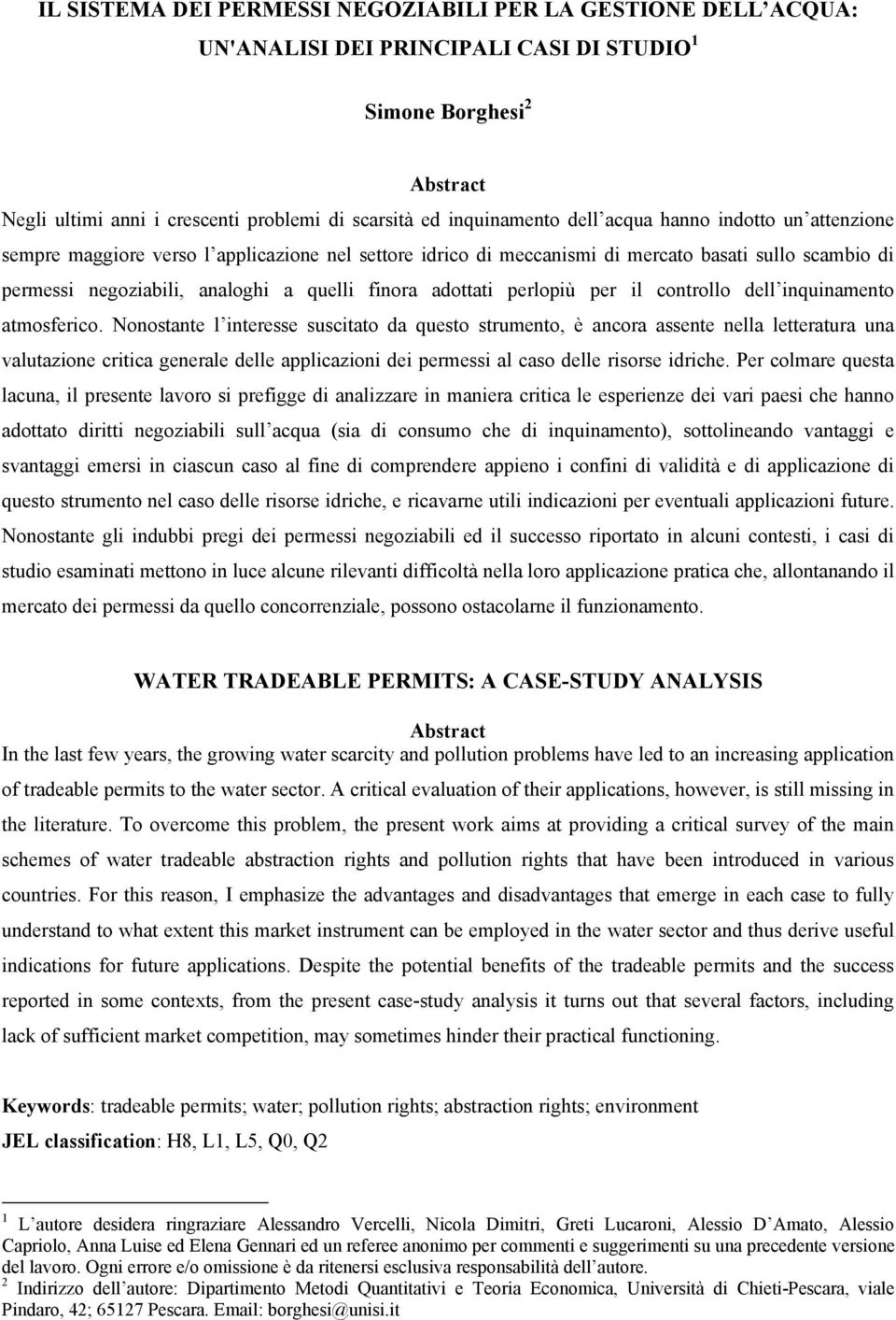 finora adottati perlopiù per il controllo dell inquinamento atmosferico.