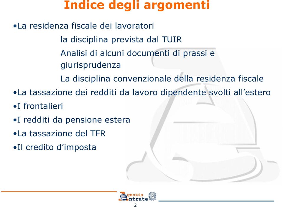 della residenza fiscale La tassazione dei redditi da lavoro dipendente svolti all