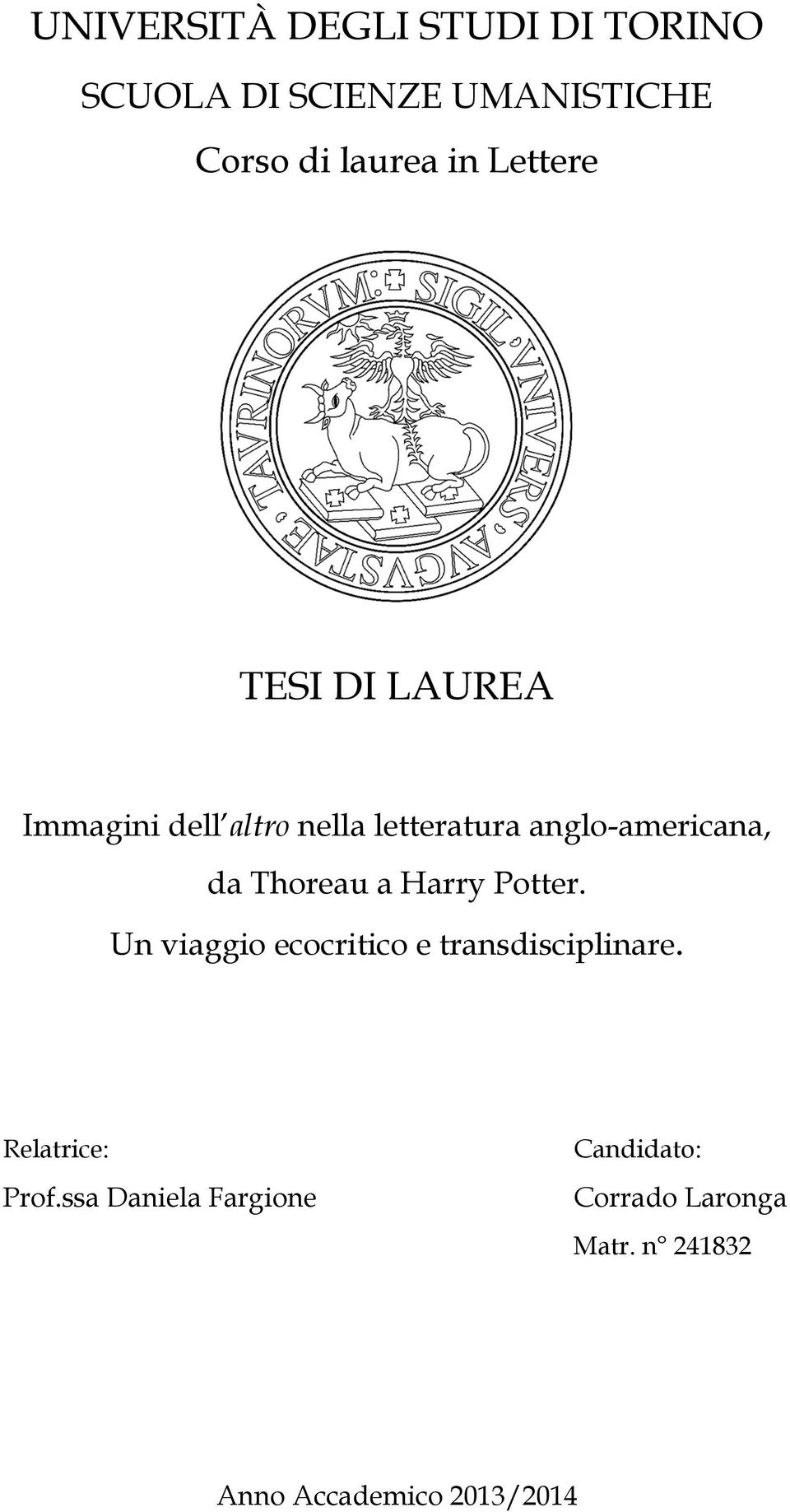 Thoreau a Harry Potter. Un viaggio ecocritico e transdisciplinare. Relatrice: Prof.