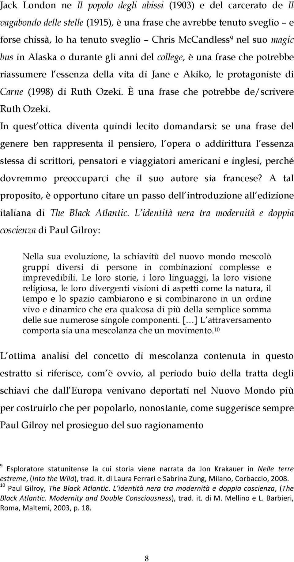 È una frase che potrebbe de/scrivere Ruth Ozeki.