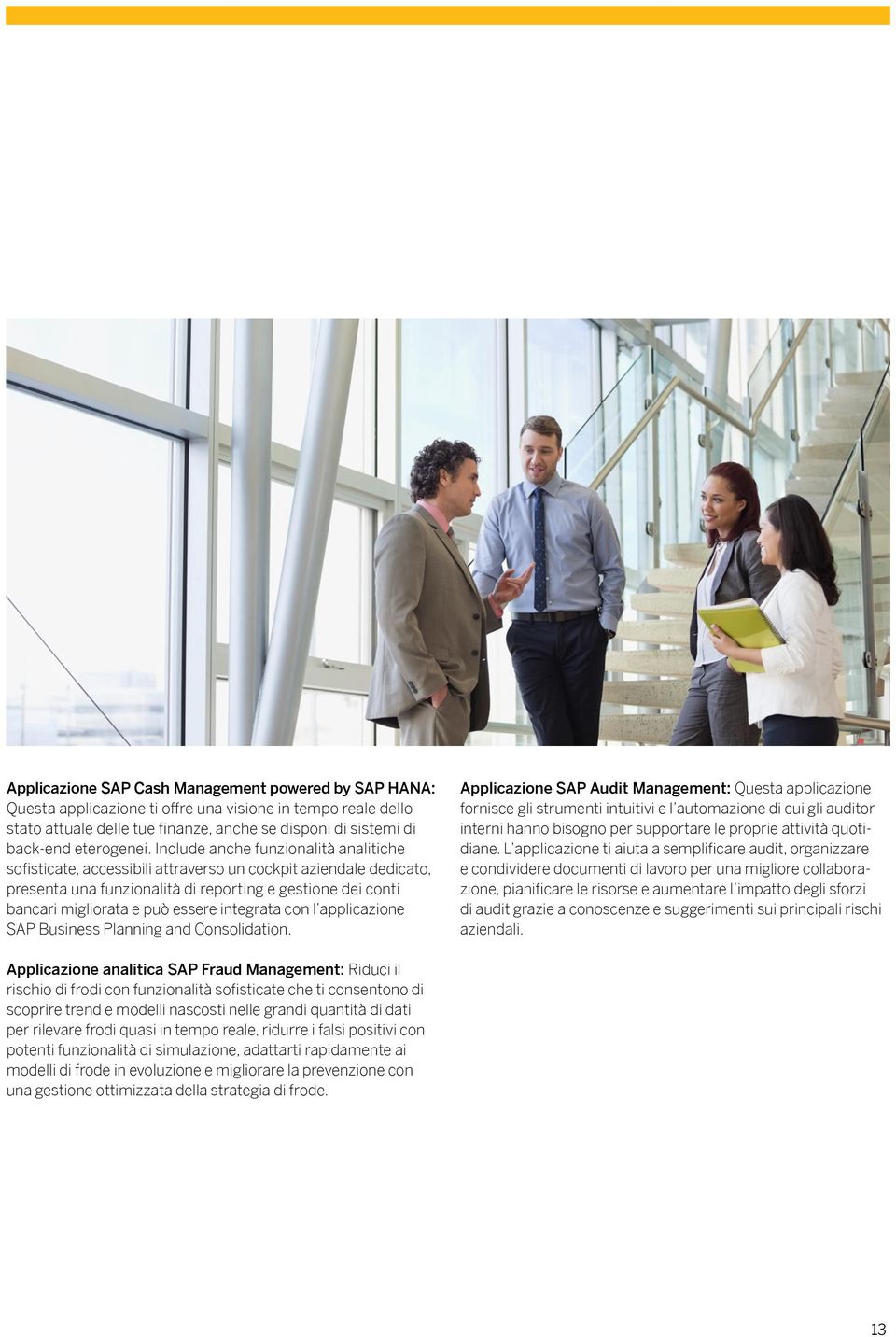 integrata con l applicazione SAP Business Planning and Consolidation.