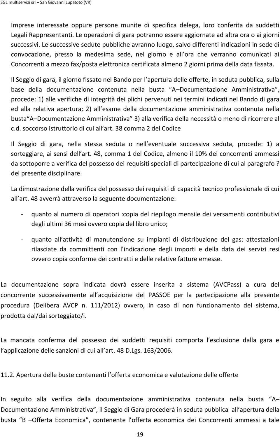 fax/posta elettronica certificata almeno 2 giorni prima della data fissata.