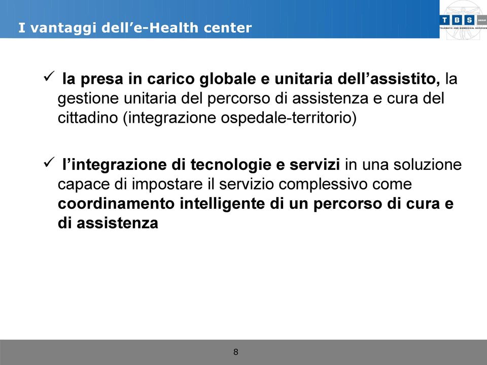 ospedale-territorio) l integrazione di tecnologie e servizi in una soluzione capace di