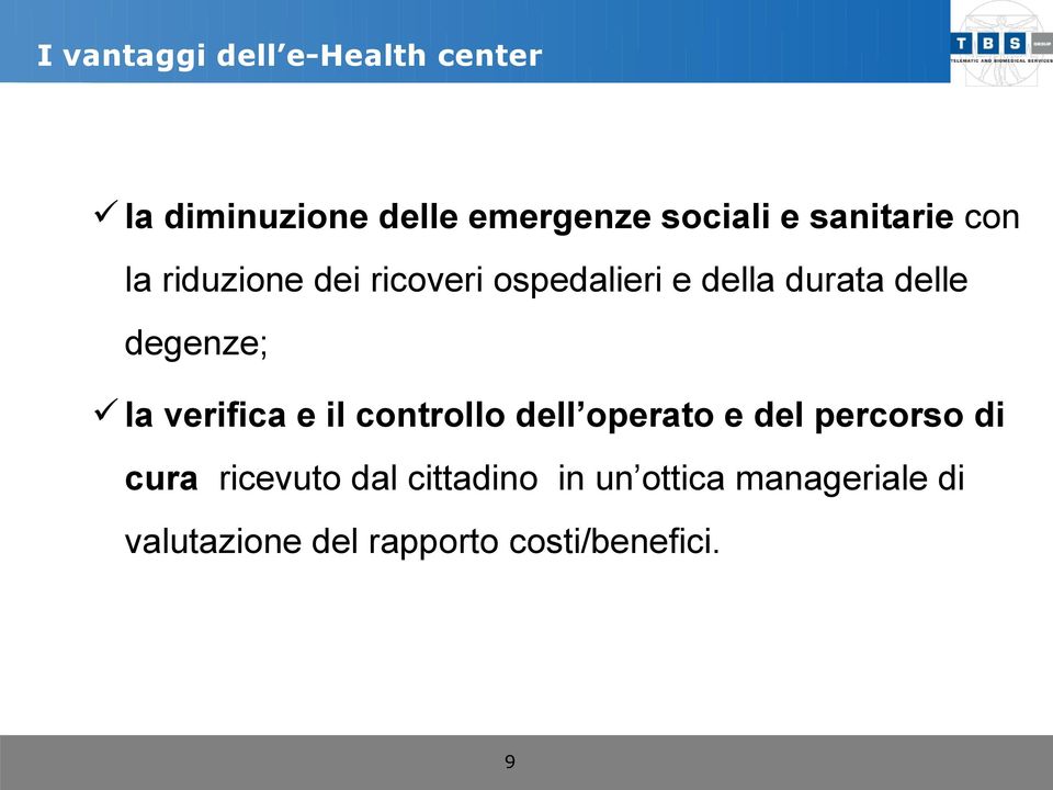 degenze; la verifica e il controllo dell operato e del percorso di cura