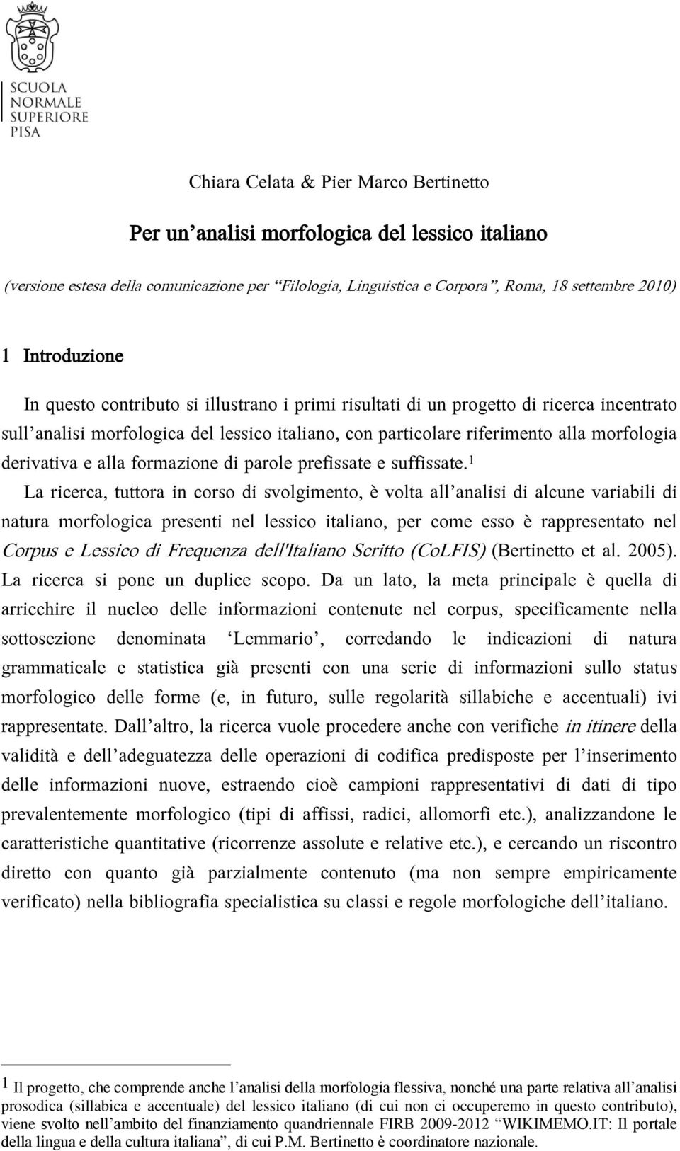 derivativa e alla formazione di parole prefissate e suffissate.