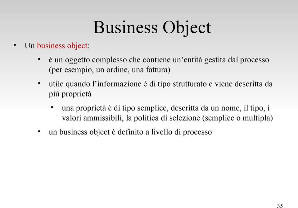 descritta da più proprietà una proprietà è di tipo semplice, descritta da un nome, il tipo, i valori