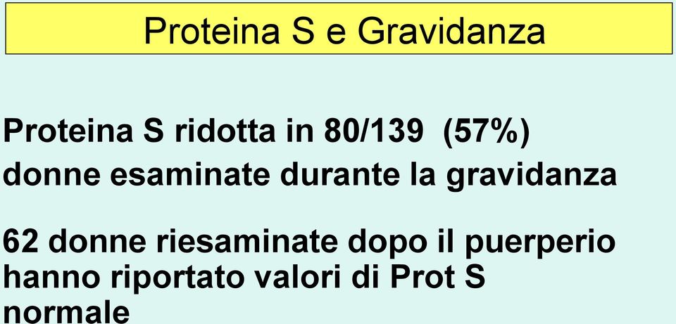 gravidanza 62 donne riesaminate dopo il