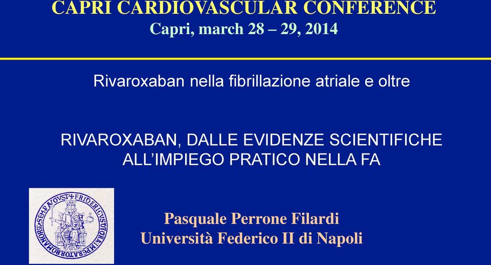 RIVAROXABAN, DALLE EVIDENZE SCIENTIFICHE ALL IMPIEGO