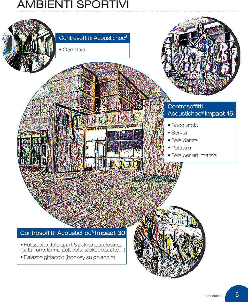 Controsoffitti Acoustichoc Impact 30 Palazzetto dello sport & palestra scolastica
