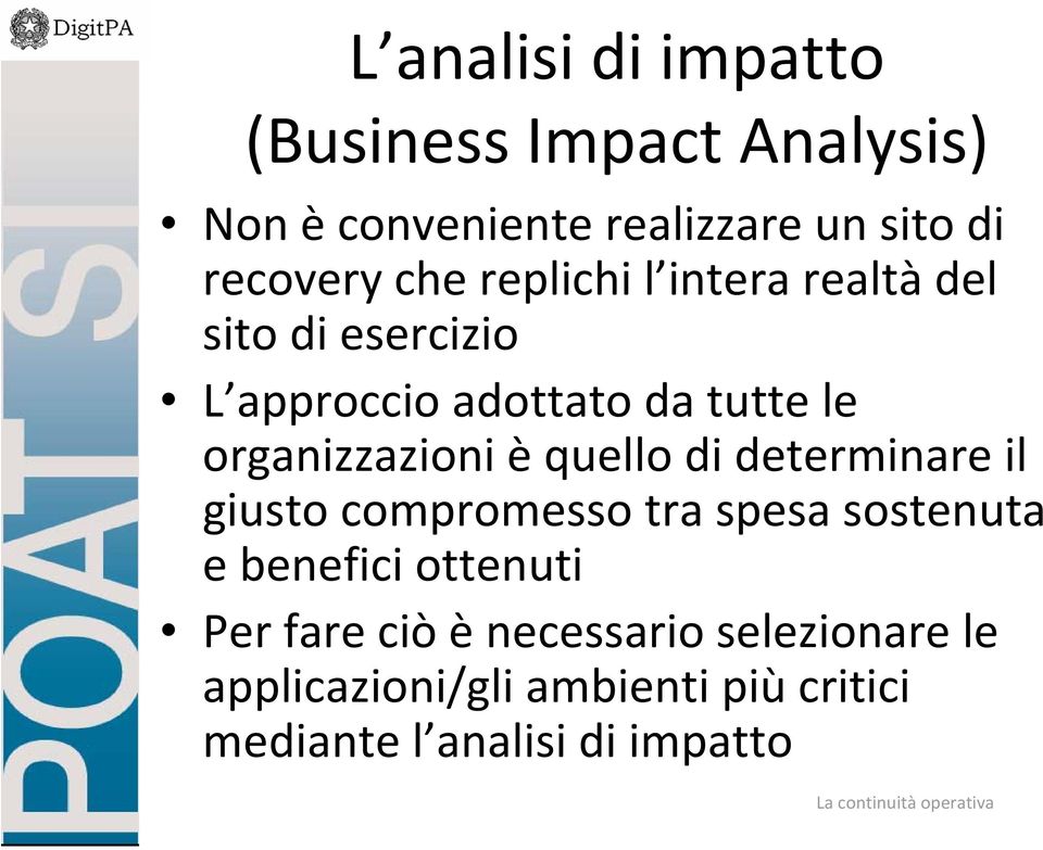 organizzazioni èquello di determinare il giusto compromesso tra spesa sostenuta e benefici