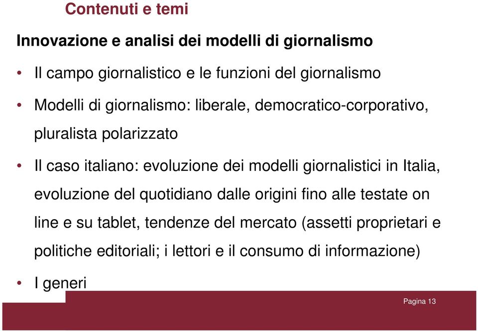 evoluzione dei modelli giornalistici in Italia, evoluzione del quotidiano dalle origini fino alle testate on line e