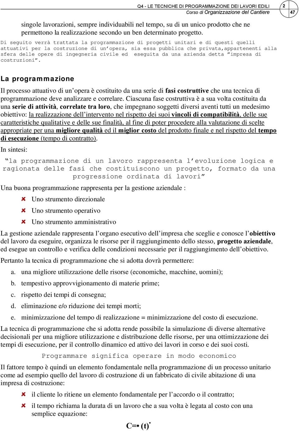 ingegneria civile ed eseguita da una azienda detta impresa di costruzioni.