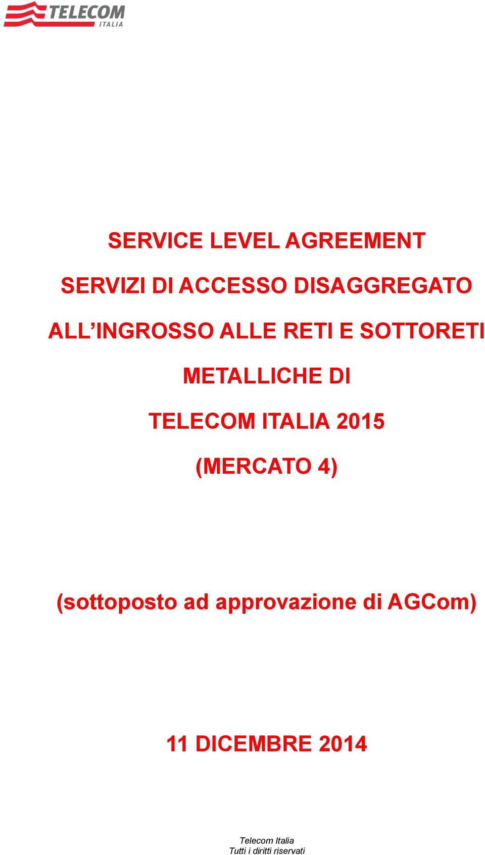 METALLICHE DI TELECOM ITALIA 2015 (MERCATO 4)