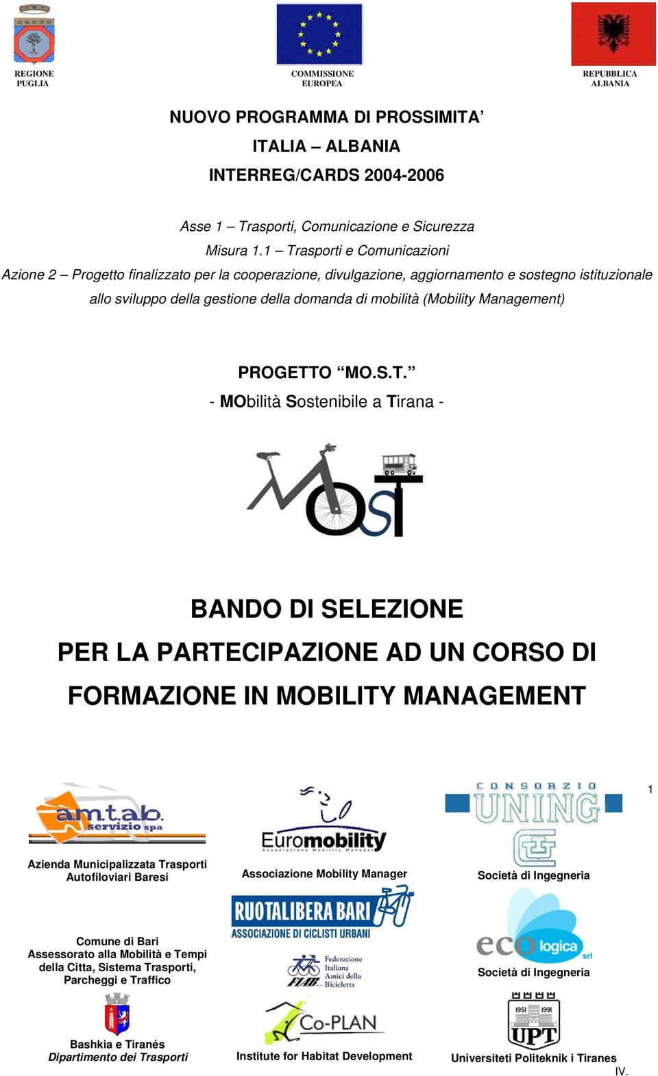 1 Trasporti e Comunicazioni Azione 2 Progetto finalizzato per la cooperazione, divulgazione, aggiornamento e sostegno