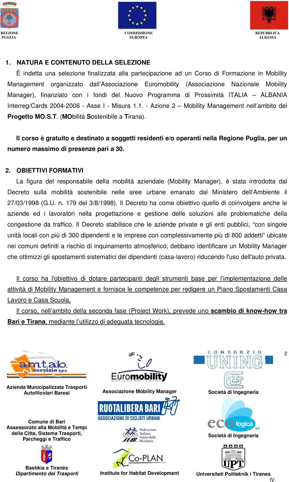 1. - Azione 2 Mobility Management nell ambito del Progetto MO.S.T. (MObilità Sostenibile a Tirana).