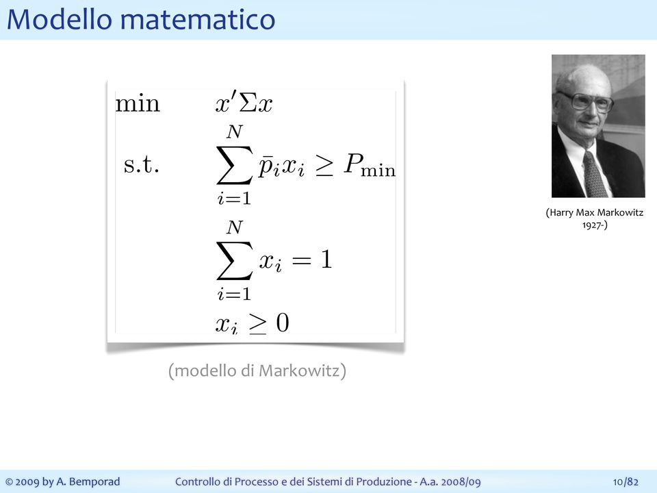 Max Markowitz 1927 ) x i =1 i=1